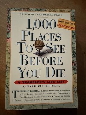 1,000 Places to See Before You Die  - a traveler’s life list